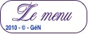 Le menu et explications préléminaires